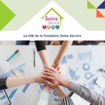 Le Comité Social et Économique (CSE) de la Fondation Soins Service